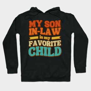 my favorite child is my son in law Hoodie